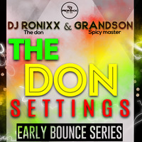 THE DON SETTINGS RONIXX &amp; GRANDSON by DJ RONIXX THE DON