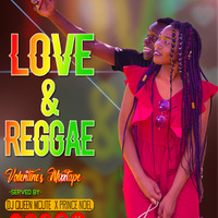 LOVE N REGGAE-VALENTINES EDITIONPRINCE NOEL X QUEEN MCUTE(Feb2020) by Dejeey Queen Mcute