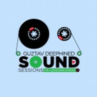 Deephined Sounds Sessions (The Lockdown Episode) Mixed By Guztav by Jimmy Guztav
