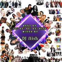 Best Of 70's 80's 90's &amp; 20's Hits In One - Mixed By DJ Nish by DJ Nish