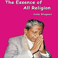 03 The Essence of all Religion Page 01 to 09 by Dada Bhagwan
