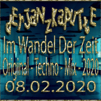 Im Wandel Der Zeit (Original - Techno - Mix - 2020) by dErJaNzKaPuTtE