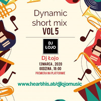 Dynamic short mix vol 5 by DJ Łojo
