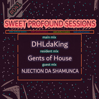 Sweet Profound Sessions #041 [ Guest Mix By Njection Da Shamunca] by DHLdaKing