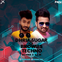 Dharia-Sugar &amp; Brownies -Techno( Dj Prix &amp; JK Remix) by DJ PRIX