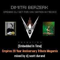 Dimitri Berzerk - VNV Nation Concert Dj Set | VNV Nation 'Empires' 20 Year Anniversary Mix by Dj Scott Durand by scottdurand
