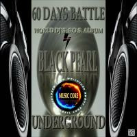 Black Pearl-Underground(60 Days Battle Album) by KTV RADIO