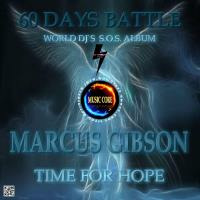 Marcus Gibson -  Time For Hope (60 Days Battle Album) by KTV RADIO