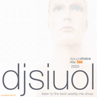Mix 588 Dj Siuol Choice 07-03-2020 by Dj Siuol