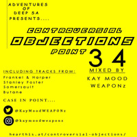 Controversial Objections point 34 Mixed by Kay Mood WEAPONz by Controversial Objections