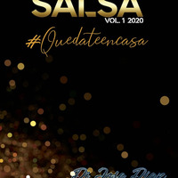 Salsa Vol 1 2020 #QUEDATEENCASA DJ JOSE DIAZ BRAXXTON by Dj Jose Diaz braxxton