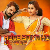 Mor Saiyaa Ho Suta La Tani Kora Mein | Remix | Dj Vyas Gkp | Khesari Lal Yadav and Kajal Ragwani | by DJ VYAS GKP