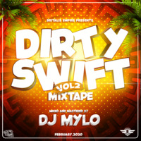 DIRTY SWIFT MIX Vol 2 2020-DJ MYLO KENYA (mylo_gfx) by Dj Mylo