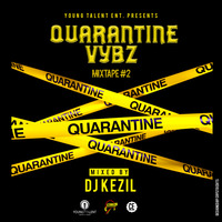 DJ KEZIL Quarantine vybz Mixtape #2 by DJ KEZIL