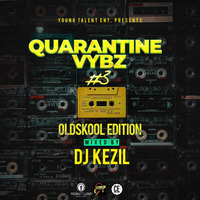DJ KEZIL Quarantine vybz #3 Oldskool Edition by DJ KEZIL