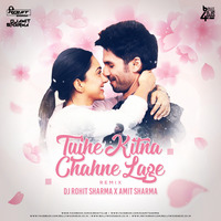 Tujhe Kitna Chahne Lage (Remix) Dj Rohit Sharma X Amit Sharma by Bollywood4Djs