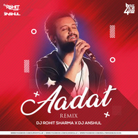 Aadat - Atif Aslam (Remix) Dj Rohit Sharma X Dj Anshul by Bollywood4Djs