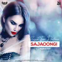 Sajan Teri Dulhan Sajaoongi (Remix) Dj Monster by Bollywood4Djs