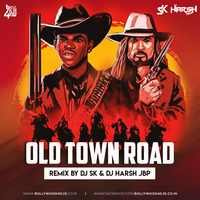 Old Town Road (Remix) - DJ SK &amp; DJ HARSH JBP by Bollywood4Djs