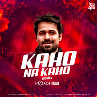 KAHO NA KAHO (Remix) - DJ SMOKE B by Bollywood4Djs