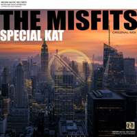 SPECIAL KAT - THE MISFITS (ORIGINAL MIX) by Special Kat