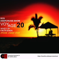 Deep Cruise Show - Voyage 20 (Special Lounge Hour) Mixed by Faith Enos by Deep Cruise Show