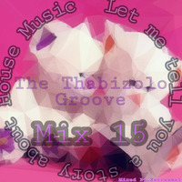 The Thabizolo Groove (TTG) Mix 15 - By Xstrasmall by XtraSmall