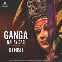 GANGA NAHAYE BAR ( RAMNAVMI SPECIAL ) REMIX DJ NISH - DJWAALA by DJWAALA