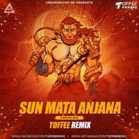 Sun Mata Anjana (Tapori Mix) - Toffee Remix by DJWAALA