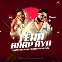 Tera Baap Aaya - Dj Cracker x Shameless Mani Remix by DJWAALA