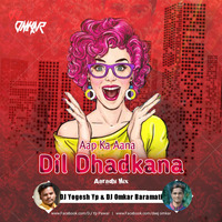 Aap Ka Aana Dil Dhadkana - DJ Yogesh Yp &amp; DJ Omkar Baramati by Deej Omkar