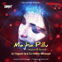 Majha Pillu (Remix) DJ Yogesh Yp x DJ Omkar Baramati by Deej Omkar