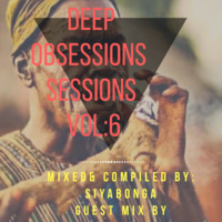 DEEP OBSESSIONS SESSIONS VOL:6 Guest mix bySIZZ DA HOOD by Zinyosoul