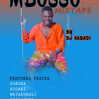 PURE MBOSSO FULL MIXTAPE BY DJ KABADI by DJ Kabadi