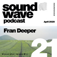 Fran Deeper - Sound Wave Podcast 21 by SoundWave