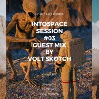 INTOSPCE SESSION #03 GUEST MIX BY VOLT SKOTCH by TK MOTHIBI