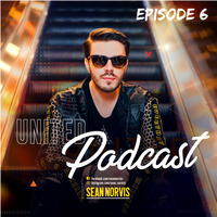UNITED by Sean Norvis - Podcast #6 by Sean Norvis