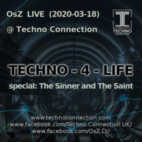 TECHNO-4-LIFE o/ OsZ LIVE @ TechnoConnection (The Sinner and The Saint special) by OsZ