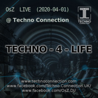 TECHNO-4-LIFE (OsZ live @ TechnoConnection 2020-04-01) by OsZ