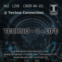 TECHNO-4-LIFE (OsZ @ TechnoConnection 2020-04-15) by OsZ