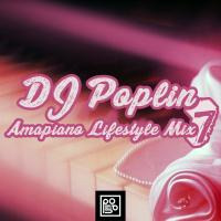 DJ Poplin - Amapiano Lifestyle Mix 7 by Mthara