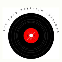 The Pure Deep-ish Sessions 044 (Appreciation mix 1 by DeepJay) by The Pure Deep-ish Sessions Podcast