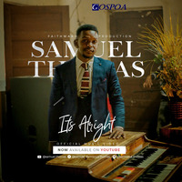 SAMUEL THOMAS - ITS ALRIGHT by gospoa