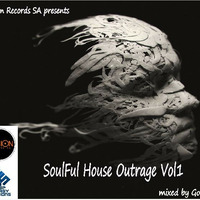 Soulful House Outrage Vol 1 Mixed By Gordon by Gordon