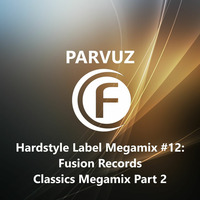 Parvuz - Hardstyle Label Megamixes #12: Fusion Records Part 2 by Parvuz