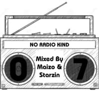 No Radio Kind Session #07 (mixed by MaizoUnderground &amp; Starzin) by MaizoUnderground