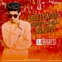 Bollywood Deep Chill (Nonstop) DJ SMARTY by DJ SMARTY