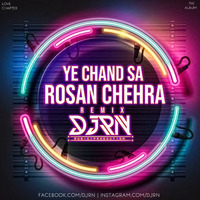 Ye Chand Sa Rosan Chehara Love Remix By Dj Rn Official by Dj Rn Official