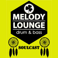 Melody Lounge SOULCAST of august 2019 (dnb) by Juro Tapir Krajčík