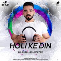 Holi Ke Din Bounce Mix - DJ Shad X ndj by thisndj-official